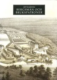 Slutrea | Bergsmän och brukspatroner