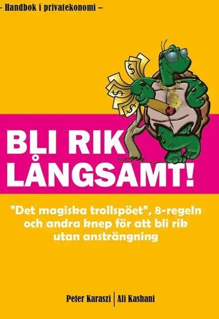 Kundfavorit - Bli rik långsamt!