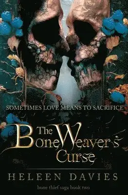Ta chansen | Bone Weaver‘s Curse