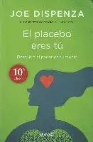 El placebo eres tú cómo ejercer el poder de la mente | Ny produkt