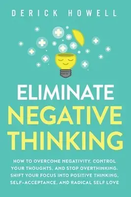 Precis lanserat | Eliminate Negative Thinking