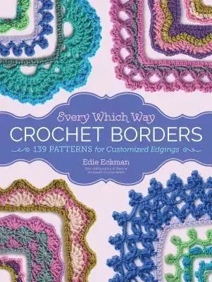 Rekommenderas - Every Which Way Crochet Borders