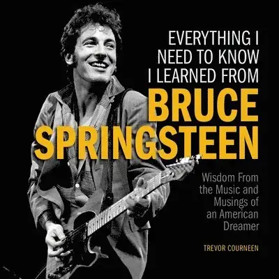 Kampanj | Everything I Need to Know I Learned from Bruce Springsteen