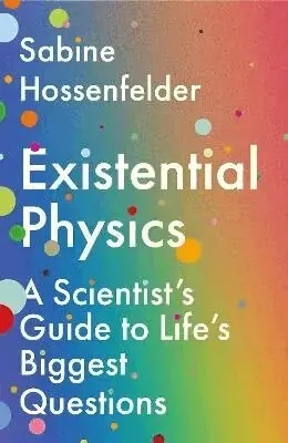Existential Physics - Väl omtyckt