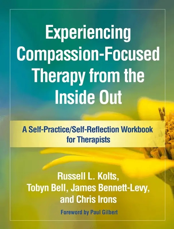 Rea - Experiencing Compassion-Focused Therapy from the Inside Out