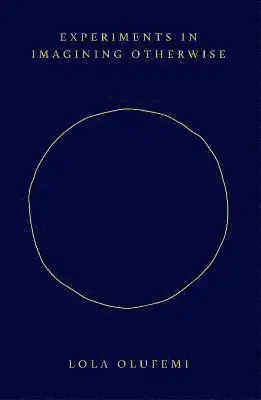 Experiments in Imagining Otherwise | Toppkvalitet