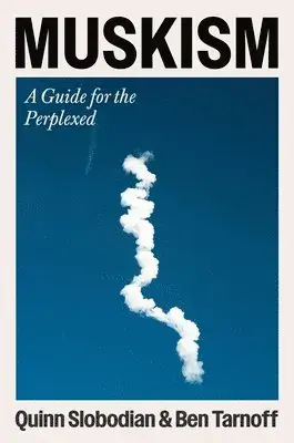 Nyhet | Muskism A Guide for the Perplexed