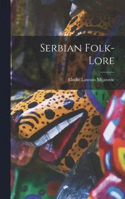 Serbian Folk-lore | Sista chansen