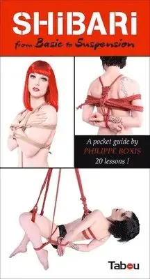 Under begränsad tid | Shibari from Basic to Suspension A Pocket Guide 20 Lessons